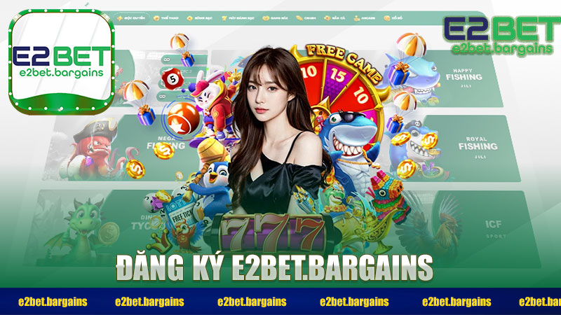 Đăng Ký E2BET Nhanh Chóng Và Đơn Giản Nhất Cho Người Mới