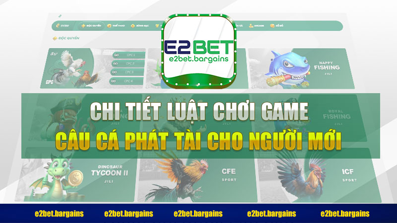 Chi Tiết Luật Chơi Game Câu Cá Phát Tài Cho Người Mới